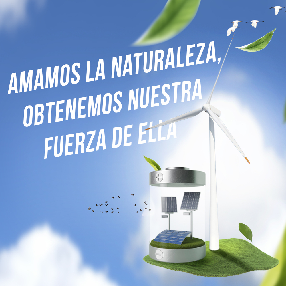 Nuestra fuerza viene de la naturaleza